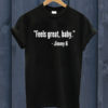 Jimmy Garoppolo Feels Great Baby T Shirt