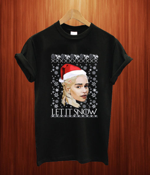 Khaleesi Daenerys Mother Of Dragons Let It Snow T Shirt