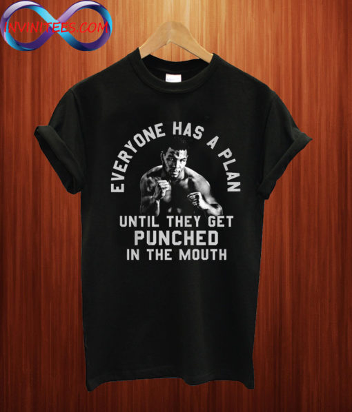 Mike Tyson Everyone Has A Plan T Shirt