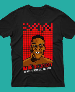 Mike Tyson - I'm On the Zoloft T Shirt