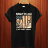 Nancy Pelosi T Shirt