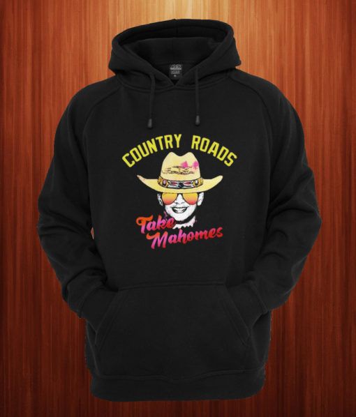 Patrick Mahomes Country roads take Mahomes Hoodie