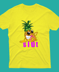 Pineapple Slut Funny T Shirt