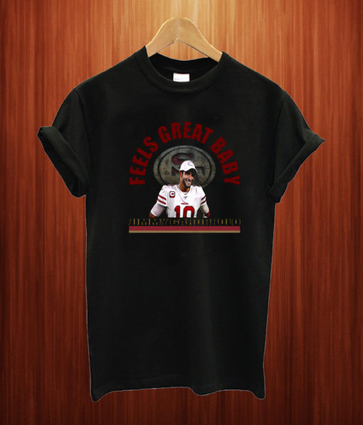 49ers Jimmy Garoppolo Feels Great Baby T Shirt