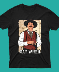 Vintage Say When Doc Holliday T Shirt