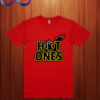 hot ones T Shirt