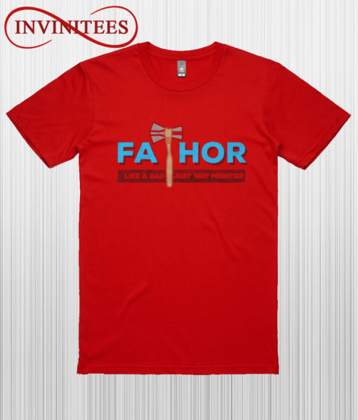 Fathor T Shirt