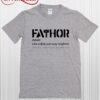 Fathor For Light T Shirt