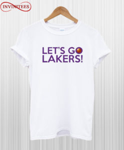 Let's Go Lakers T Shirt