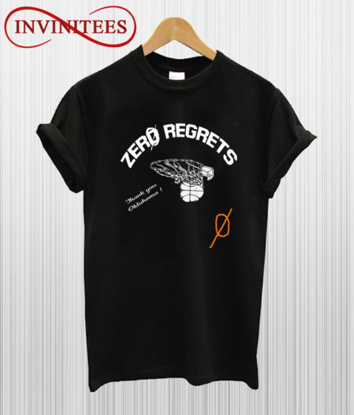 Zero Regrets T Shirt