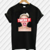 Miley Cyrus Twerk It T Shirt