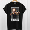 Ronda Rousey UFC 190 Rowdy T Shirt
