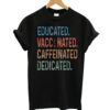 Educated Vaccinated Shirt
