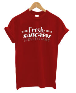 Fresh Sarcasm Served Shirt