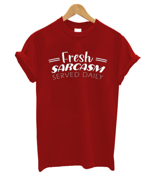 Fresh Sarcasm Served Shirt