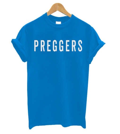 Preggers T-Shirt