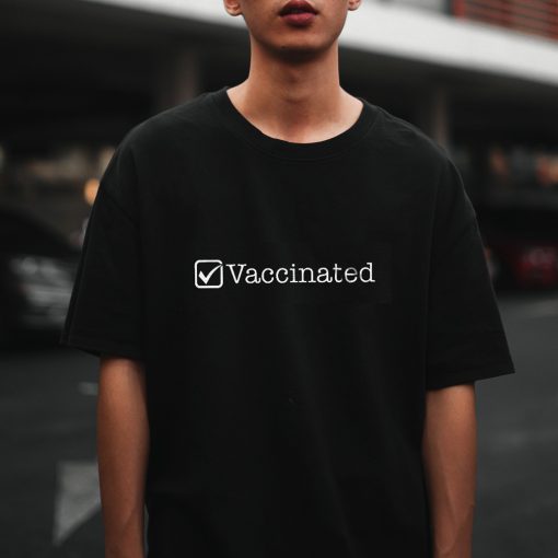 Vaccinated Shirt