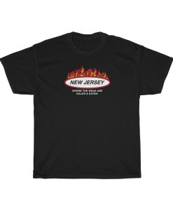 New Jersey Where the weak are killed and eaten T-shirt thd