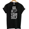 Go Fox Racing Your Self t shirt qn