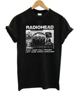 Radiohead Right Hand Pull Trigger Left Hand Shrug Shoulder t shirt qn