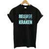 Release The Kraken t shirt qn