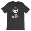 Tea Shirt t shirt qn