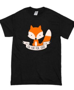 Oh For Fox Sake Slim Fit t shirt qn