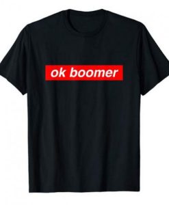 ok boomer t shirt qn