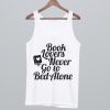 Book Lovers Never Go to Bed Alone Tank Top qn