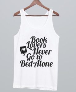 Book Lovers Never Go to Bed Alone Tank Top qn