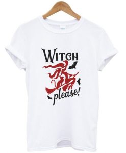witch please t-shirt qn
