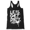 AB Let’s Get Dirty TANK TOP qn