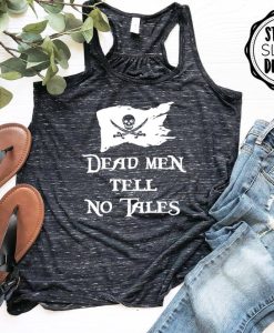 Dead Men tell no tales Pirate Flowy Tank top qn