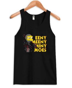 Eeny Meeny Miny Moe’s Simpsons Tanktop qn