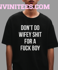 Dont Do Wifey Shit Unisex Heavy Cotton