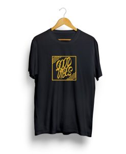 GOOD VIBES T-SHIRT