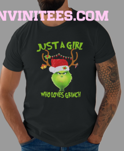 Just A Girl Who Loves Grinch T-Shirt