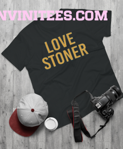 Love Stoner T-Shirt