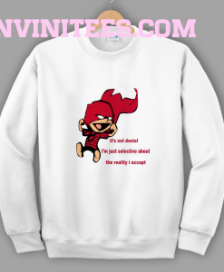 Custom Calvin & Hobbes It's Not Denial Sweatshirt