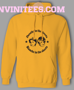 Dorothy In The Streets Blanche In the Sheets Hoodie