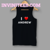 I Love ANDREW (Name request) Tank Top