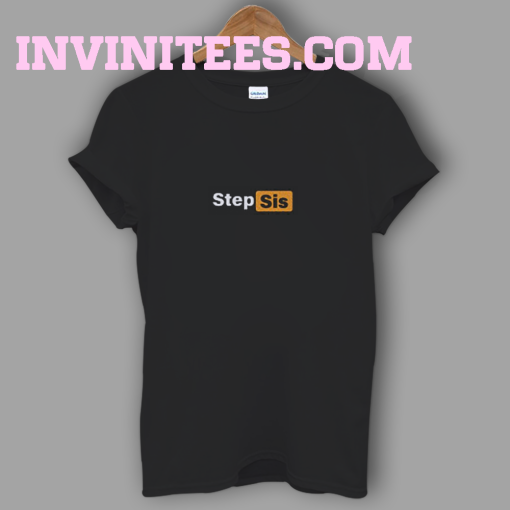 STEP SIS Porn Hub Tee Shirt