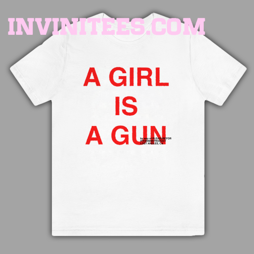 A Girl Is A Gun T-Shirt