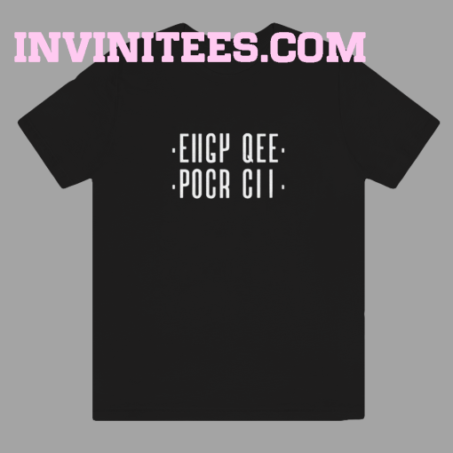 Eiigy-Qee-Pocr-Cii-T-Shirt