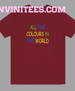 All the colours tshirt