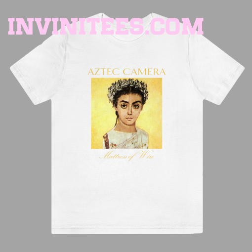 Aztec camera mattress of wire t-shirt