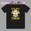 Boo Boo Crew T Shirt