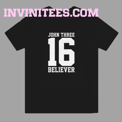 John three 16 believer t-shirt