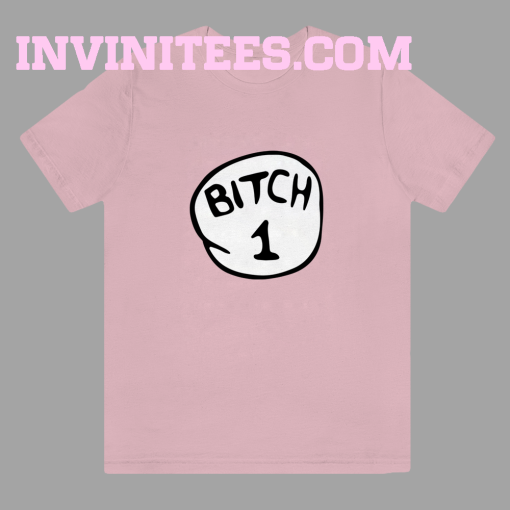 Bitch 1 Pink T-shirt