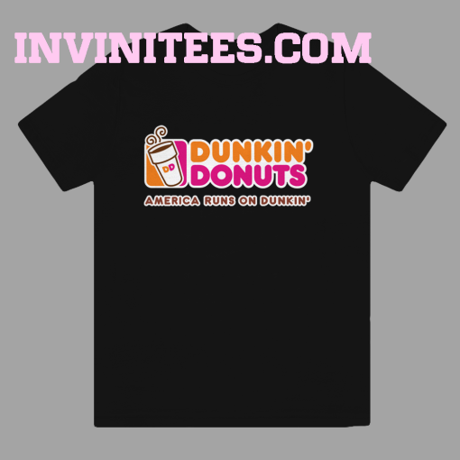 Dunkin donuts america runs on dunkin T Shirt